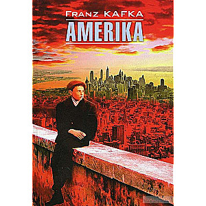 Franz Kafka. Amerika. Америка: книга для чтения на немецком языке