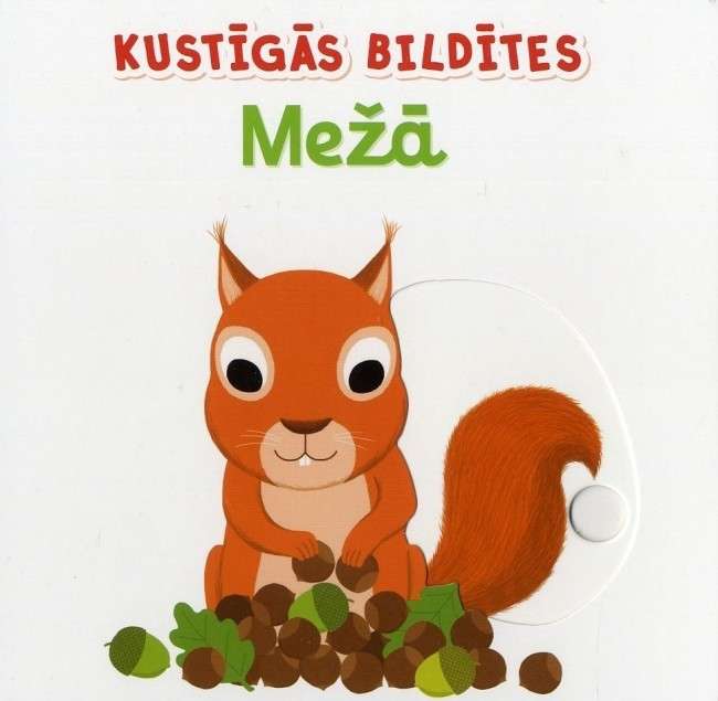 Kustīgās bildītes. Mežā