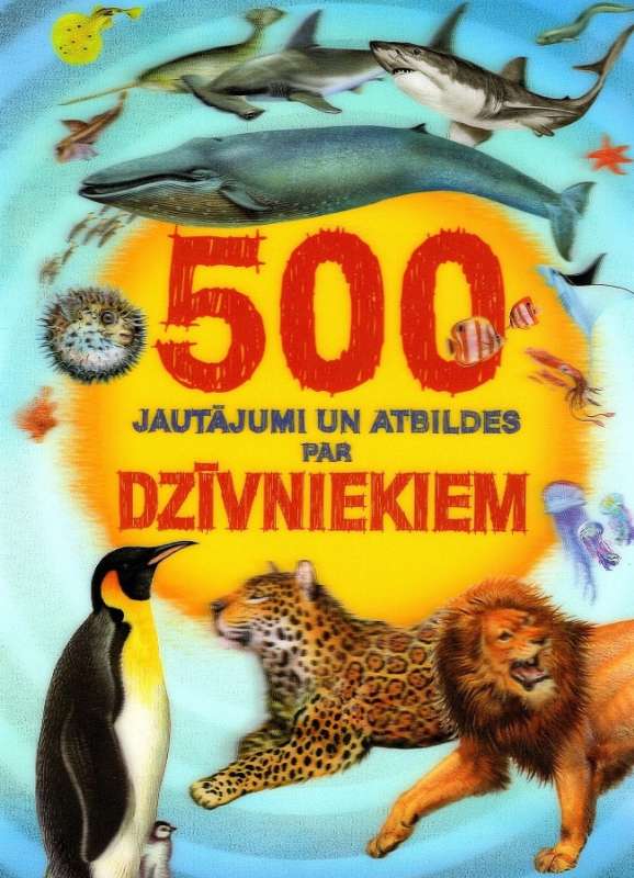 500 jautājumi un atbildes par dzīvniekiem