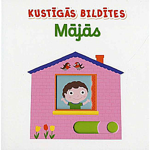 Kustīgās bildītes. Mājās