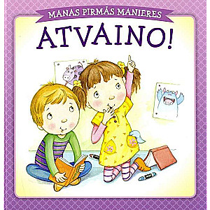 Atvaino. Manas pirmās manieres