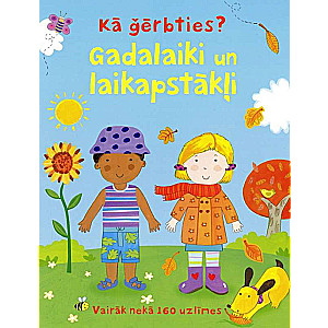 Gadalaiki un laikapstākļi.Kā ģērbties