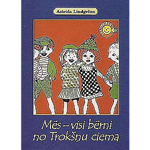 Mēs - visi bērni no Trokšņu ciema