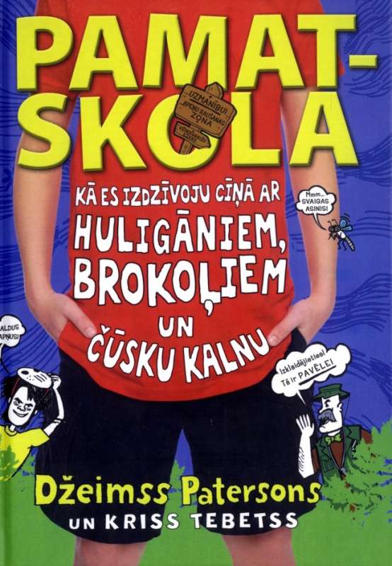 Pamatskola - kā es izdzīvoju cīņā ar huligāniem, brokoļiem un čūsku kalnu