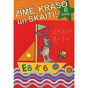 Zīmē, krāso un skaiti! 6 gadi