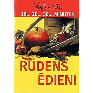 Viegli un ātri. Rudens ēdieni