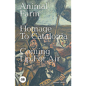 Animal Farm; Homage to Catalonia; Coming Up for Air