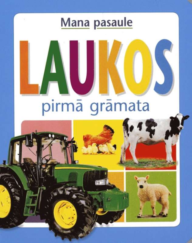 Mana pasaule. Laukos. Pirmā grāmata