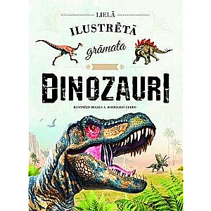 Lielā ilustrētā grāmata Dinozauri