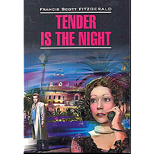 Tender is the Night = Ночь нежна