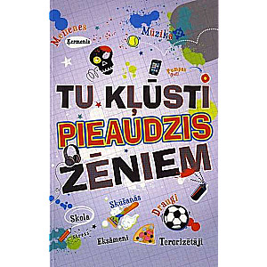 Tu kļūsti pieaudzis. Zēniem