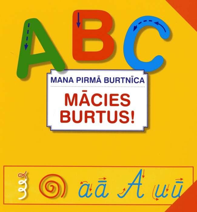 Mana pirmā burtnīca. Mācies burtus!