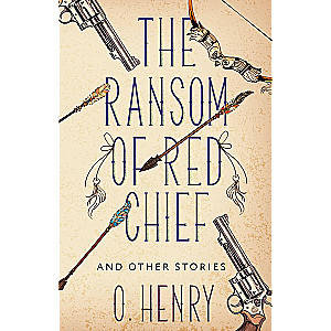 The Ransom of Red Chief and other stories