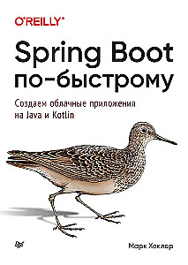 Spring Boot po szybko. Tworzymy aplikacje chmurowe w Javie i Kotlinie