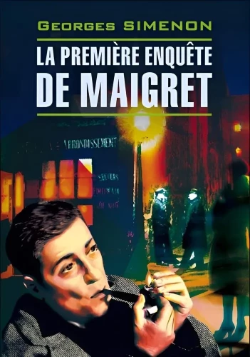 La première enouete de Maigret. Książka do czytania w języku francuskim