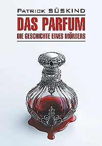 Das Parfum. Книга для чтения на немецком